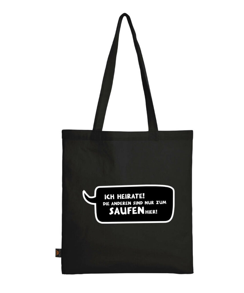 Ich Heirate Die Anderen Sind Nur Zum Saufen Hier Sprechblase - Baumwolltasche lange Henkel